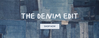 The Denim Edit - a collection of our offerings in denim