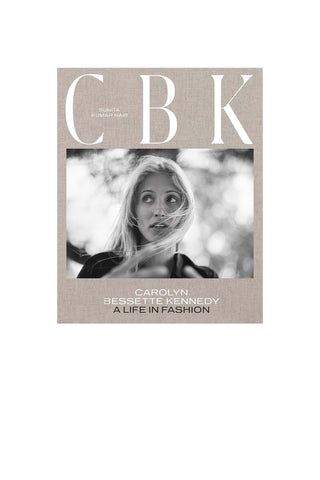 CBK Carolyn Bessette Kennedy A Life in Fashion coffee table book cover featuring iconic photography and tribute to her timeless style legacy and fashion influence